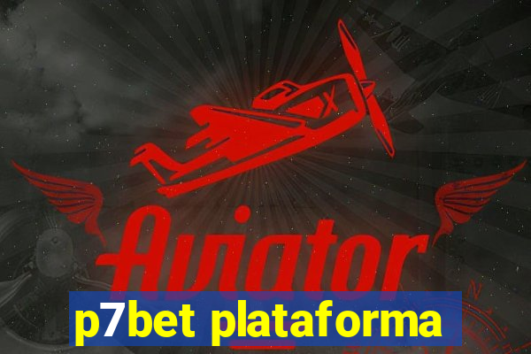 p7bet plataforma